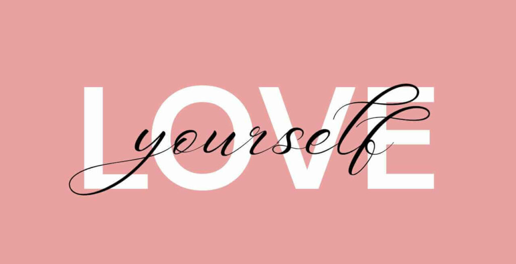 Love Yourself…